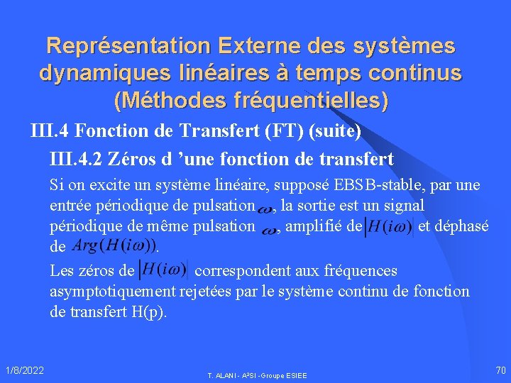 Représentation Externe des systèmes dynamiques linéaires à temps continus (Méthodes fréquentielles) III. 4 Fonction