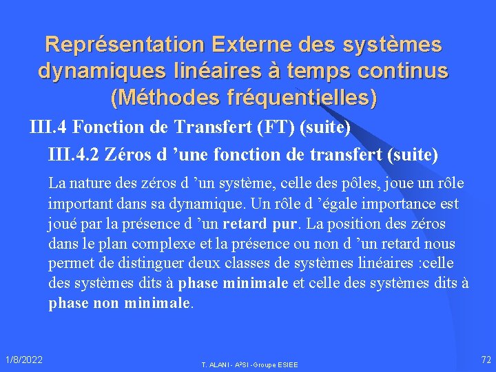 Représentation Externe des systèmes dynamiques linéaires à temps continus (Méthodes fréquentielles) III. 4 Fonction