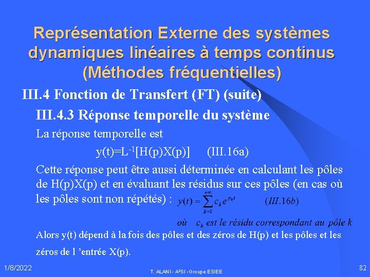 Représentation Externe des systèmes dynamiques linéaires à temps continus (Méthodes fréquentielles) III. 4 Fonction