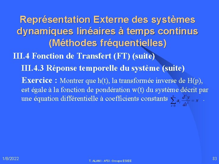 Représentation Externe des systèmes dynamiques linéaires à temps continus (Méthodes fréquentielles) III. 4 Fonction