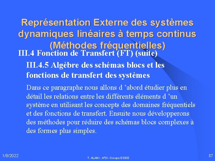 Représentation Externe des systèmes dynamiques linéaires à temps continus (Méthodes fréquentielles) III. 4 Fonction