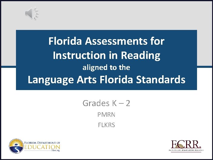 Florida Assessments for Instruction in Reading aligned to the Language Arts Florida Standards Grades