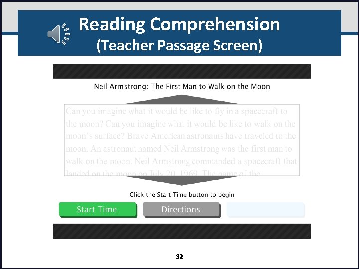 Reading Comprehension (Teacher Passage Screen) 32 