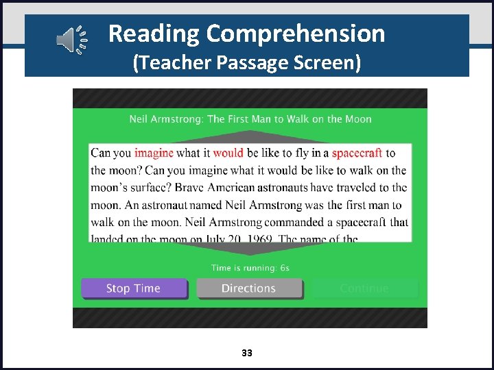 Reading Comprehension (Teacher Passage Screen) 33 