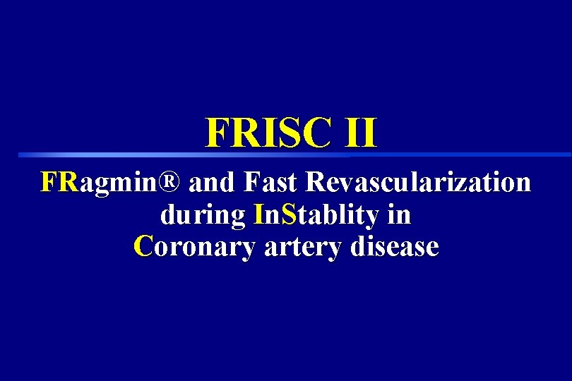 FRISC II FRagmin® and Fast Revascularization during In. Stablity in Coronary artery disease 