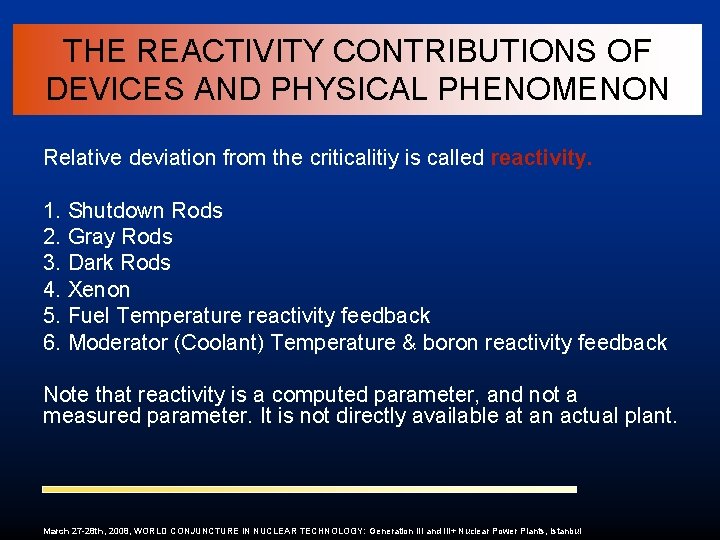 THE REACTIVITY CONTRIBUTIONS OF DEVICES AND PHYSICAL PHENOMENON Relative deviation from the criticalitiy is