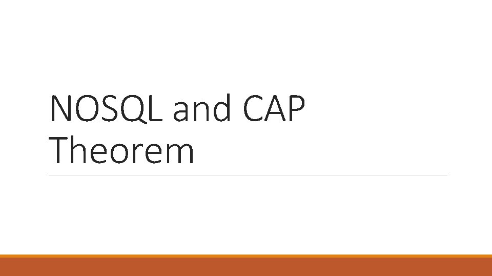 NOSQL and CAP Theorem 