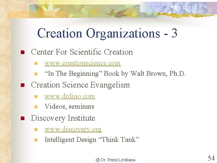 Creation Organizations - 3 n Center For Scientific Creation n Creation Science Evangelism n