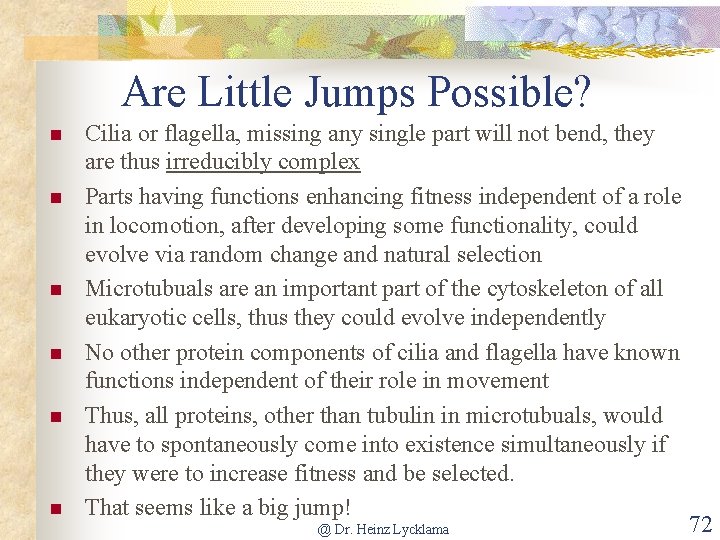 Are Little Jumps Possible? n n n Cilia or flagella, missing any single part