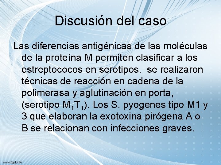 Discusión del caso Las diferencias antigénicas de las moléculas de la proteína M permiten