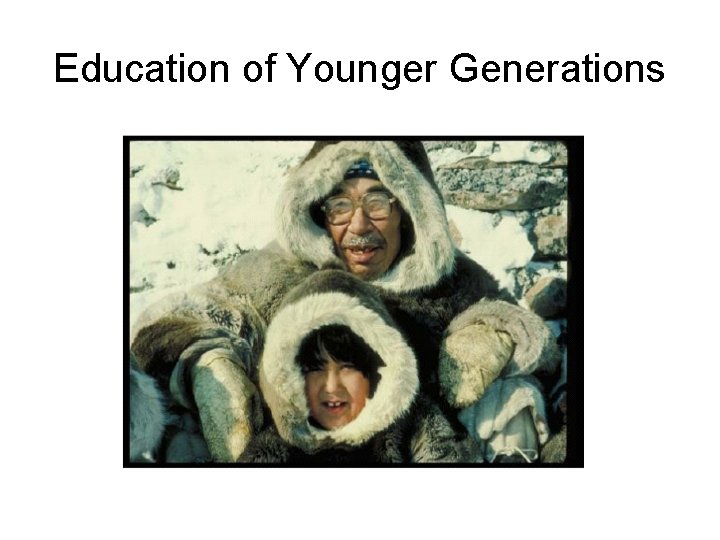 Education of Younger Generations 