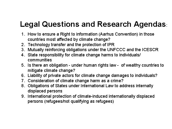 Legal Questions and Research Agendas: 1. How to ensure a Right to information (Aarhus