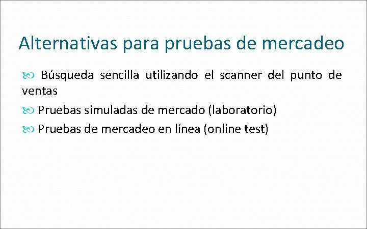 Alternativas para pruebas de mercadeo Búsqueda sencilla utilizando el scanner del punto de ventas