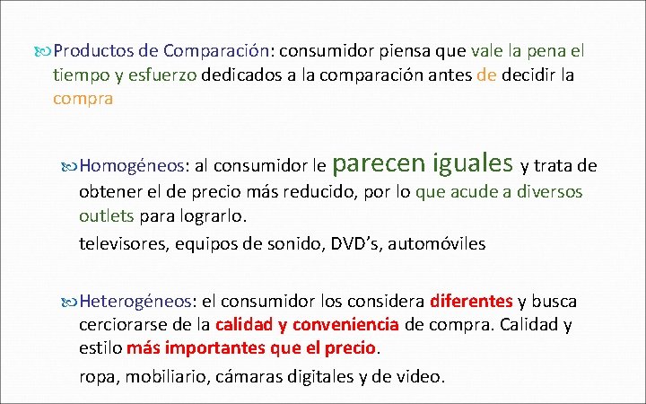  Productos de Comparación: consumidor piensa que vale la pena el tiempo y esfuerzo