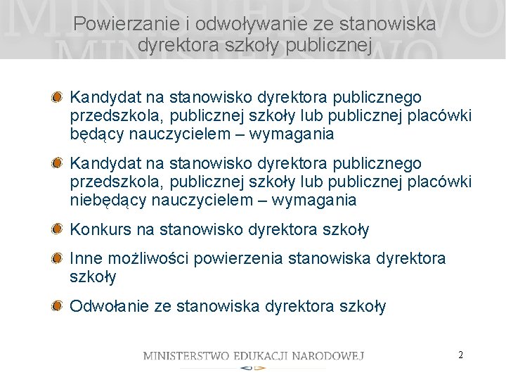 Powierzanie i odwoływanie ze stanowiska dyrektora szkoły publicznej Kandydat na stanowisko dyrektora publicznego przedszkola,