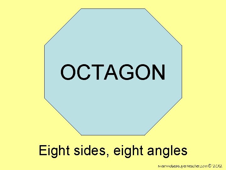 OCTAGON Eight sides, eight angles 