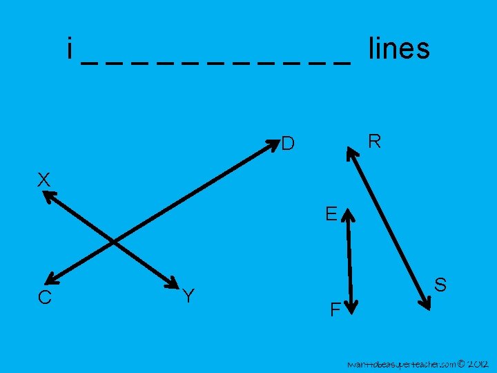 i _ _ _ lines R D X E C Y S F 