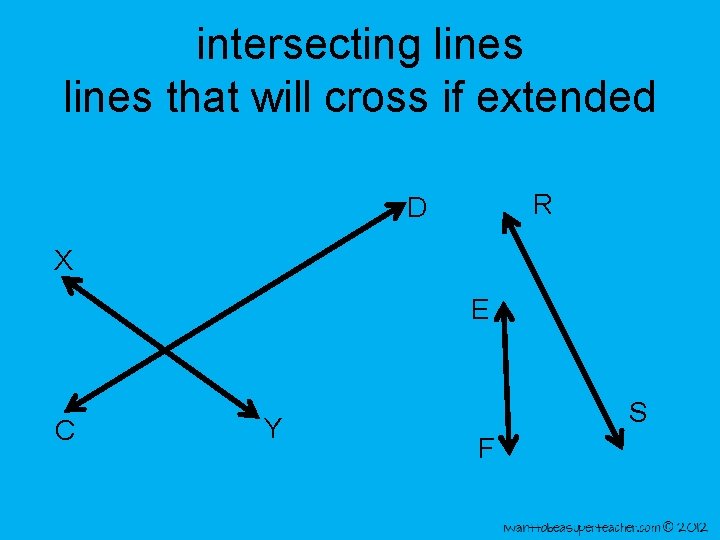 intersecting lines that will cross if extended R D X E C Y S