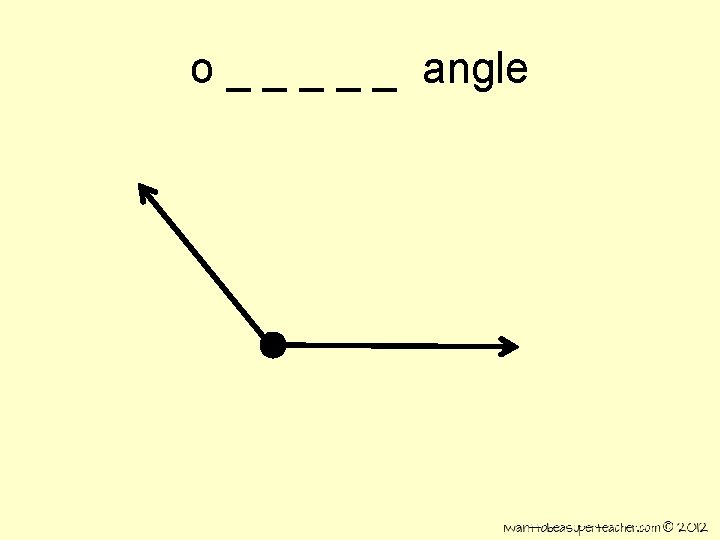 o _ _ _ angle 