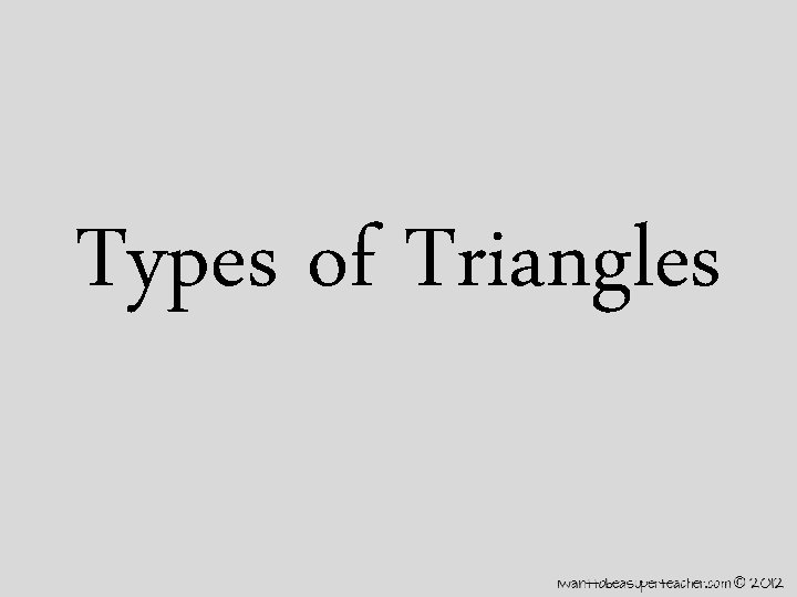 Types of Triangles 