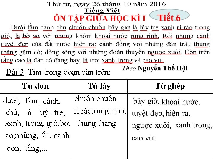 Bài 3. Tìm trong đoạn văn trên: Từ đơn Từ láy chuồn, dưới, tầm,