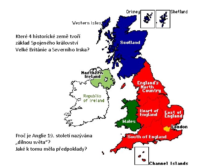 Které 4 historické země tvoří základ Spojeného království Velké Británie a Severního Irska? Proč