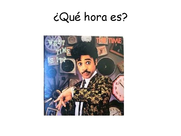 ¿Qué hora es? 