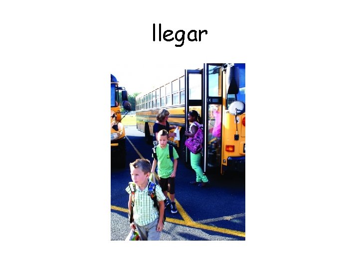 llegar 