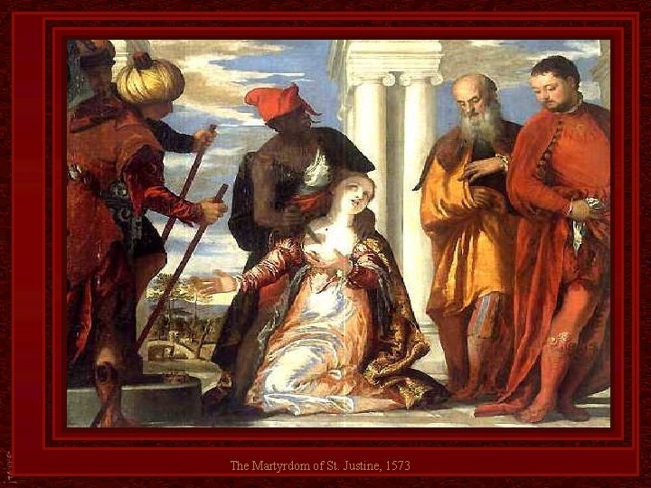 The Martyrdom of St. Justine, 1573 