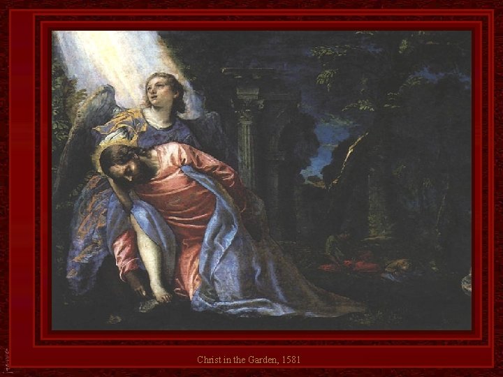 Christ in the Garden, 1581 