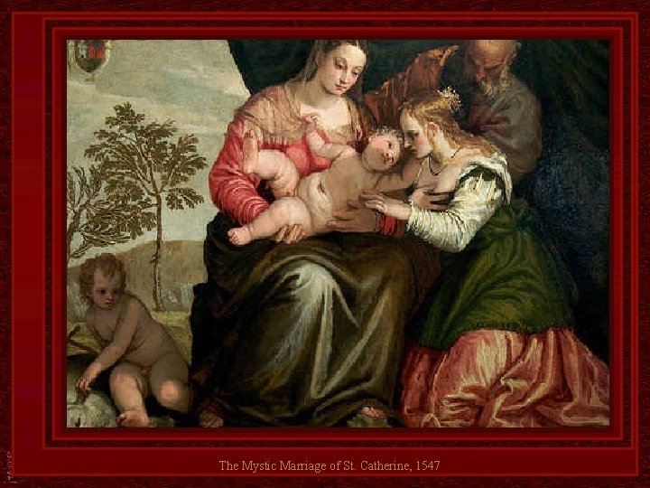 The Mystic Marriage of St. Catherine, 1547 