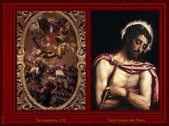 The Assumption, 1558 Christ Crowned with Thorns 