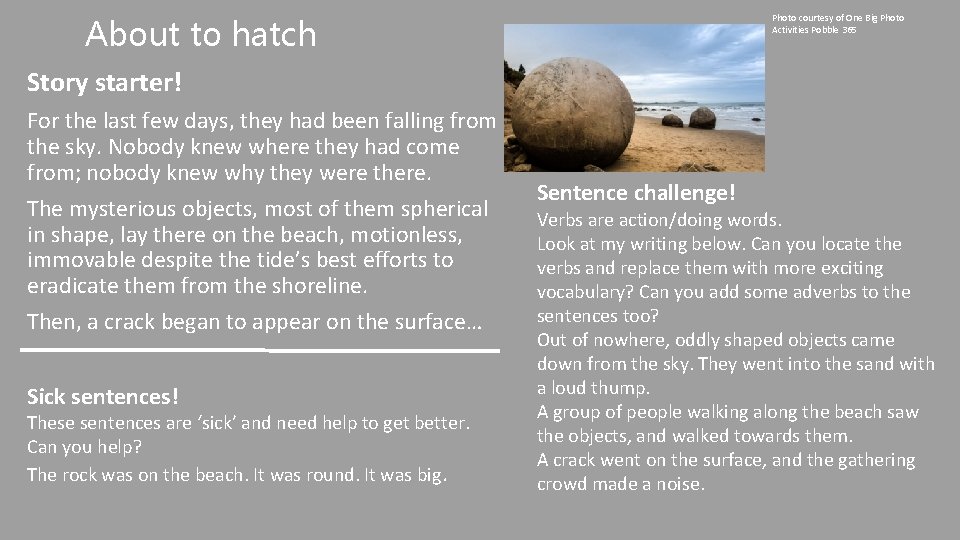 Photo courtesy of One Big Photo Activities Pobble 365 About to hatch Story starter!