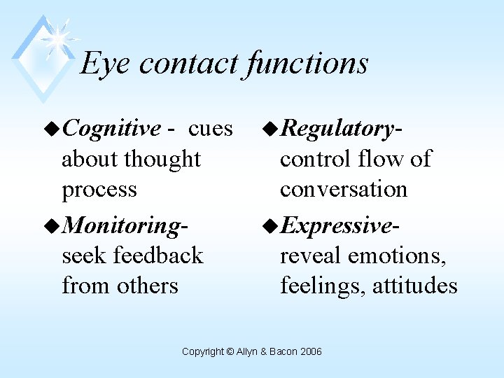 Eye contact functions u. Cognitive - cues about thought process u. Monitoringseek feedback from