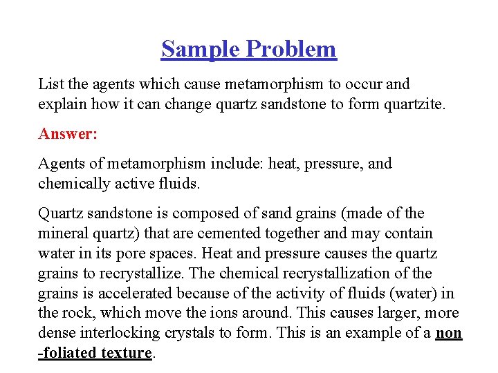 Sample Problem List the agents which cause metamorphism to occur and explain how it