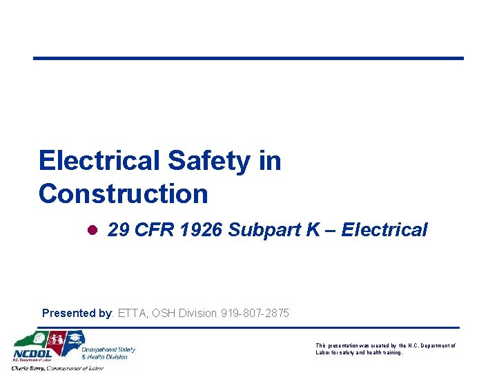 Electrical Safety in Construction l 29 CFR 1926 Subpart K – Electrical Presented by: