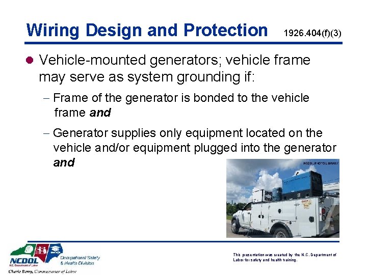 Wiring Design and Protection 1926. 404(f)(3) l Vehicle-mounted generators; vehicle frame may serve as