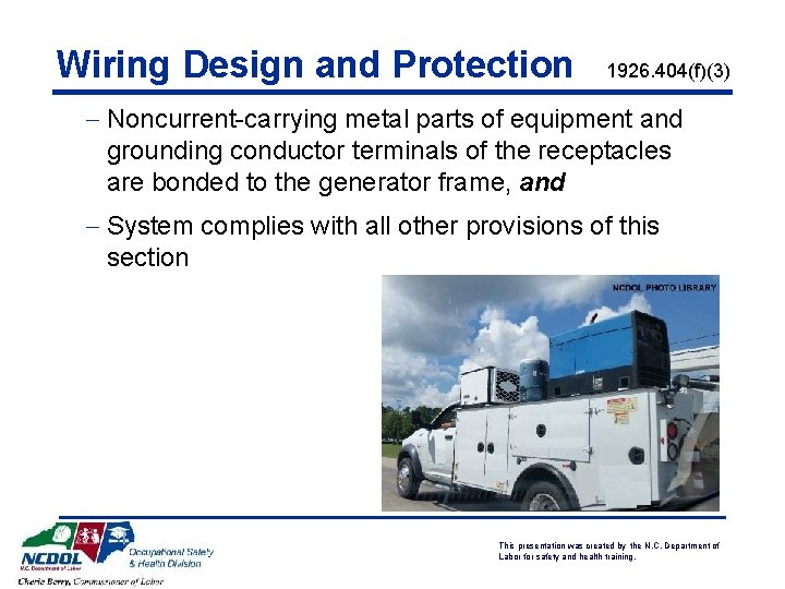 Wiring Design and Protection 1926. 404(f)(3) - Noncurrent-carrying metal parts of equipment and grounding