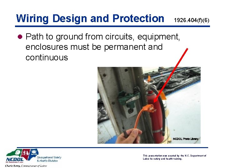 Wiring Design and Protection 1926. 404(f)(6) l Path to ground from circuits, equipment, enclosures