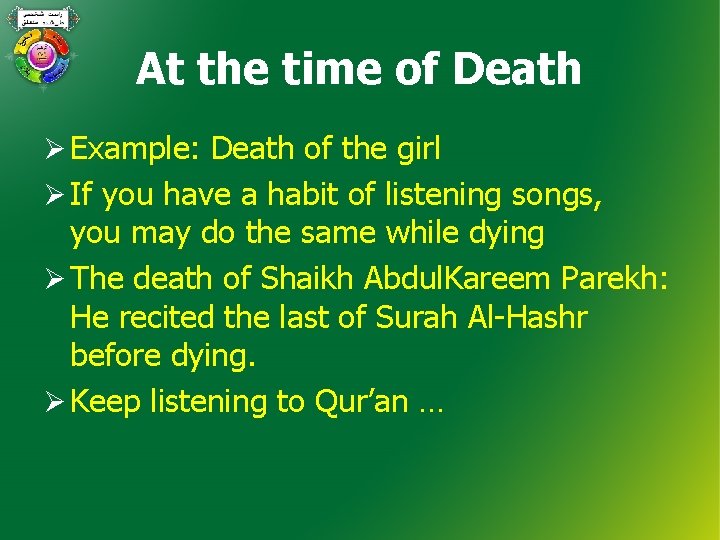 At the time of Death Ø Example: Death of the girl Ø If you