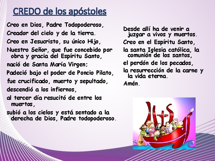 CREDO de los apóstoles Creo en Dios, Padre Todopoderoso, Creador del cielo y de