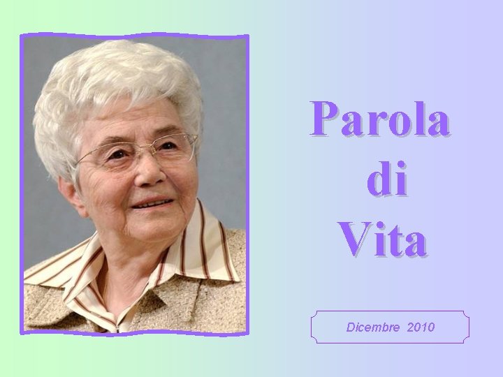 Parola di Vita Dicembre 2010 