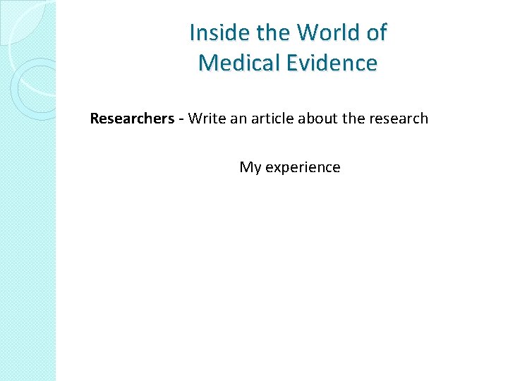 Inside the World of Medical Evidence Researchers - Write an article about the research