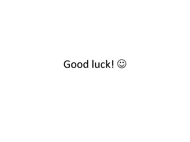 Good luck! 