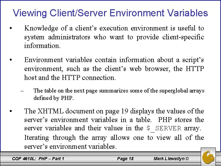 Viewing Client/Server Environment Variables • Knowledge of a client’s execution environment is useful to