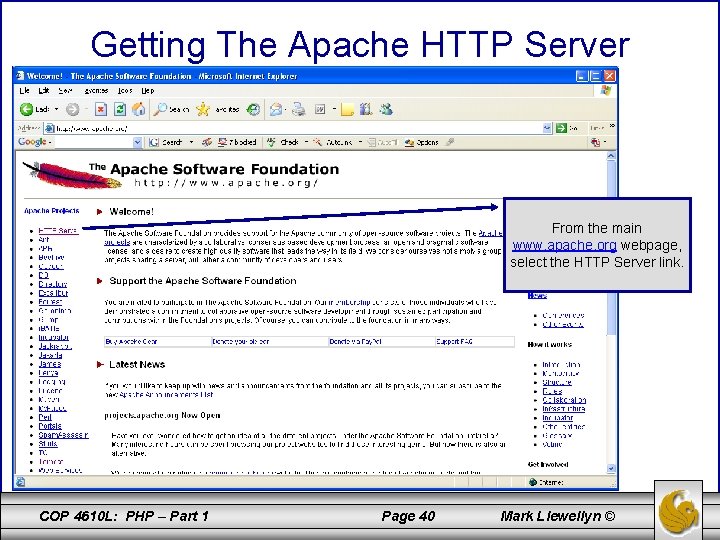 Getting The Apache HTTP Server From the main www. apache. org webpage, select the