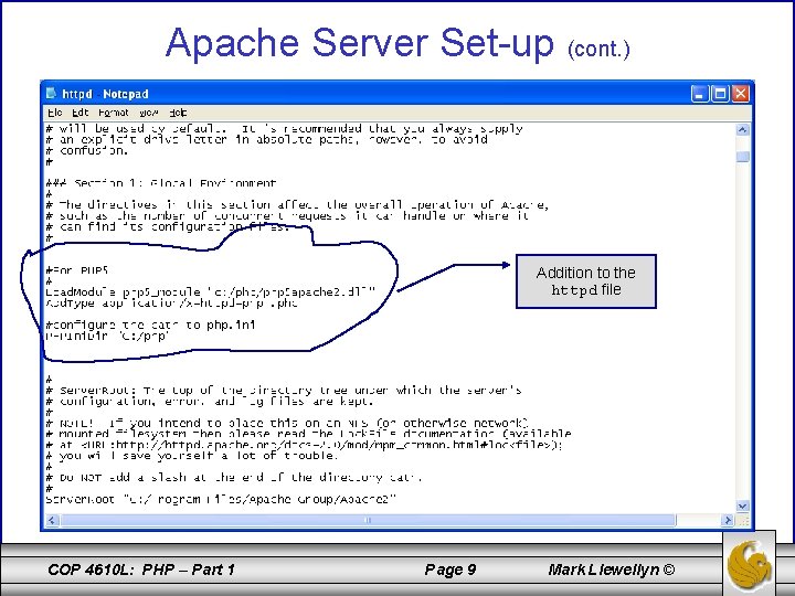 Apache Server Set-up (cont. ) Addition to the httpd file COP 4610 L: PHP