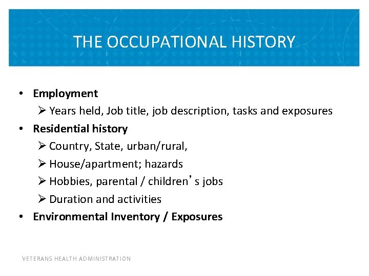 THE OCCUPATIONAL HISTORY • Employment Ø Years held, Job title, job description, tasks and THE OCCUPATIONAL HISTORY • Employment Ø Years held, Job title, job description, tasks and