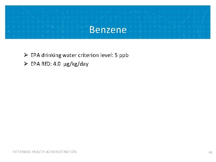 Benzene Ø EPA drinking water criterion level: 5 ppb Ø EPA Rf. D: 4. Benzene Ø EPA drinking water criterion level: 5 ppb Ø EPA Rf. D: 4.