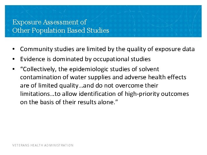 Exposure Assessment of Other Population Based Studies • Community studies are limited by the Exposure Assessment of Other Population Based Studies • Community studies are limited by the